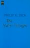 [Dick, Philip K. 02] • Die Valis-Trilogie